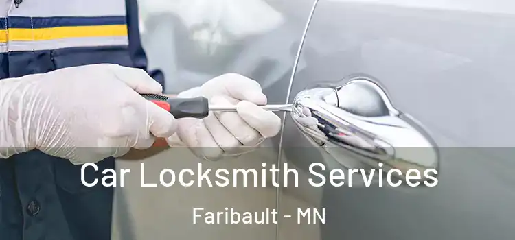 Car Locksmith Services Faribault - MN