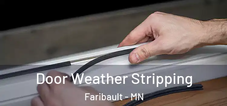Door Weather Stripping Faribault - MN